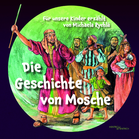 Die Geschichte von Mosche - Michaela Rychl&aacute;