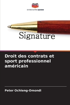 Droit des contrats et sport professionnel am&eacute;ricain - Peter Ochieng-Omondi