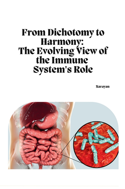From Dichotomy to Harmony: The Evolving View of the Immune System's Role -  Narayan