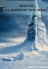 Reduced Ice Age Prediction Models - Mack D. harkins