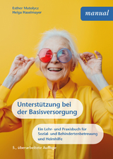 Unterst&uuml;tzung bei der Basisversorgung - Esther Matolycz, Helga Haselmayer