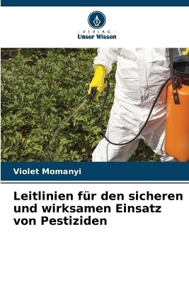 Leitlinien für den sicheren und wirksamen Einsatz von Pestiziden
