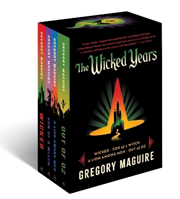 The Wicked Series Box Set: Wicked / Son Of A Witch / Out Of Oz / A Lion Among Men - Gregory Maguire