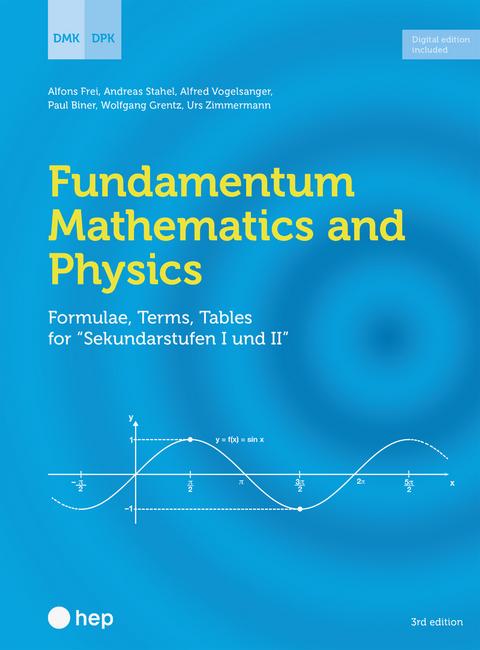 Fundamentum Mathematics and Physics (Print inkl. E-Book Edubase) - Alfons Frei, Andreas Stahel, Alfred Vogelsanger, Paul Biner, Wolfgang Grentz, Urs Zimmermann