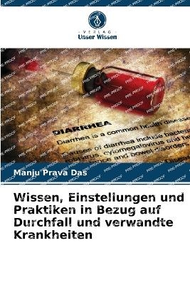 Wissen, Einstellungen und Praktiken in Bezug auf Durchfall und verwandte Krankheiten
