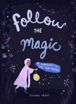 Follow the Magic - Johanna Wright
