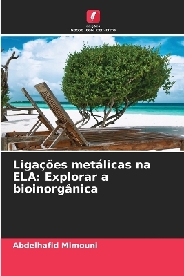 Ligações metálicas na ELA