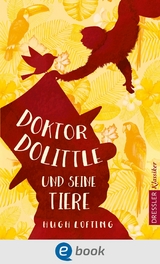 Doktor Dolittle und seine Tiere - Hugh Lofting