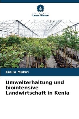 Umwelterhaltung und biointensive Landwirtschaft in Kenia