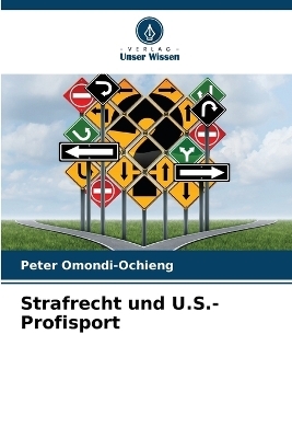 Strafrecht und U.S.-Profisport - Peter Omondi-Ochieng