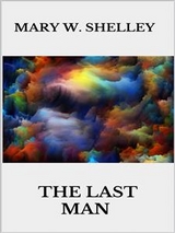 The Last Man - Mary W. Shelley