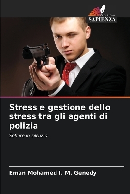 Stress e gestione dello stress tra gli agenti di polizia - Eman Mohamed I M Genedy
