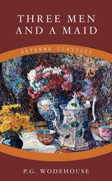 Three Men and a Maid - P. G. Wodehouse