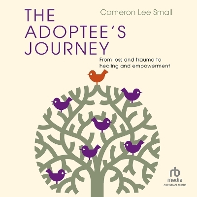 The Adoptee's Journey - Cameron Lee Small
