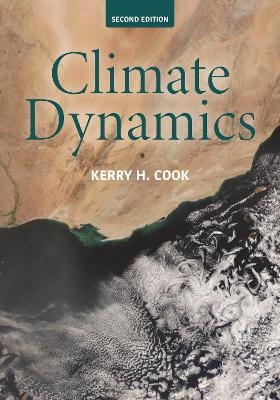 Climate Dynamics, 2nd Edition - Kerry H. Cook