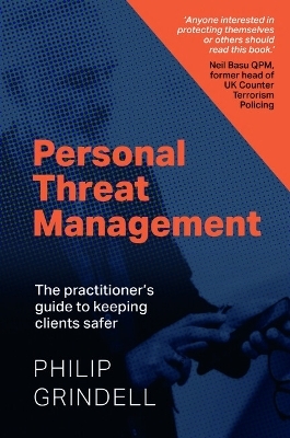 Personal Threat Management - Philip Grindell
