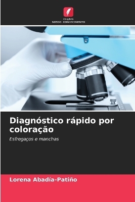 Diagn&oacute;stico r&aacute;pido por colora&ccedil;&atilde;o - Lorena Abad&iacute;a-Pati&ntilde;o
