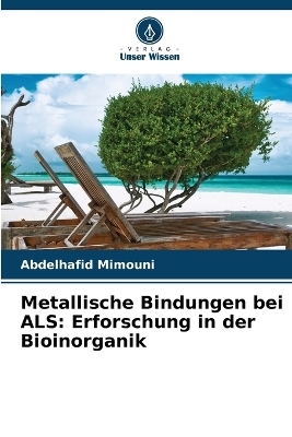 Metallische Bindungen bei ALS - Аbdelhafid Mimouni