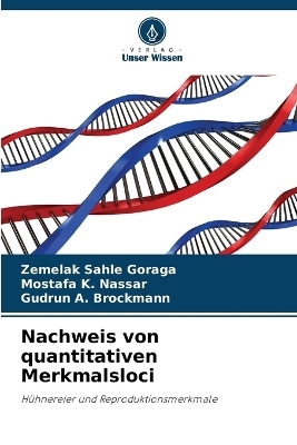Nachweis von quantitativen Merkmalsloci - Zemelak Sahle Goraga, Mostafa K Nassar, Gudrun A Brockmann