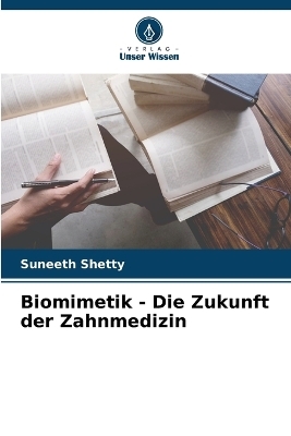 Biomimetik - Die Zukunft der Zahnmedizin