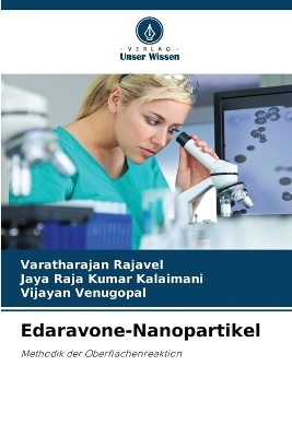 Edaravone-Nanopartikel - Varatharajan Rajavel, Jaya Raja Kumar Kalaimani, Vijayan Venugopal