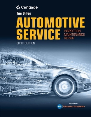 Bundle: Automotive Service: Inspection, Maintenance, Repair, 6th + Lab Manual + Mindtap, 4 Terms Printed Access Card - Tim Gilles, Chuck Rockwood