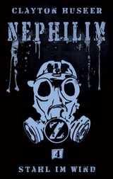 Nephilim, Band 4: Stahl im Wind - Clayton Husker