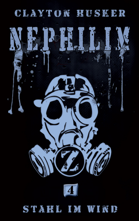 Nephilim, Band 4: Stahl im Wind - Clayton Husker