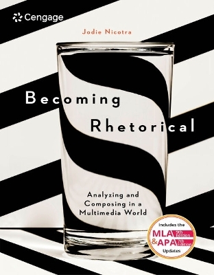 Bundle: Becoming Rhetorical: Analyzing and Composing in a Multimedia World + Mindtap, 2 Terms Printed Access Card - Jodie Nicotra