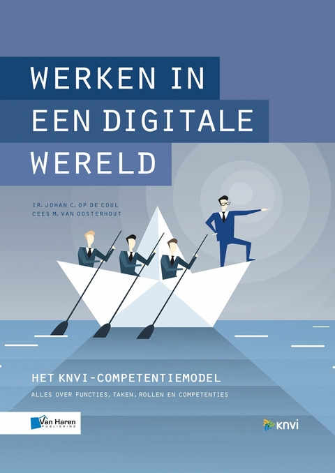 Werken in een digitale wereld - Cees van Oosterhout, Johan Op de Coul