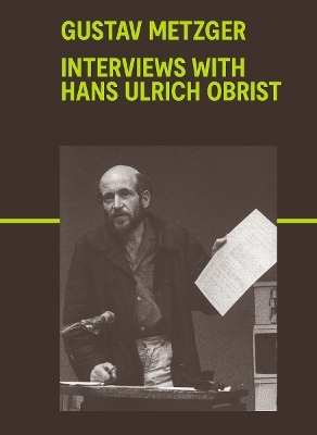 Gustav Metzger -  Metzger Gustav, Hans Ulrich Obrist