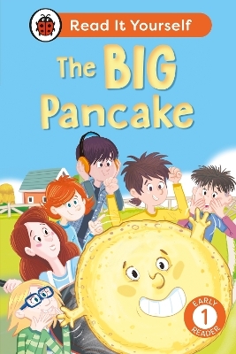 The Big Pancake:  Read It Yourself - Level 1 Early Reader -  Ladybird