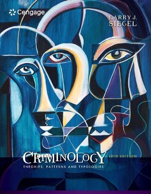 Bundle: Criminology: Theories, Patterns and Typologies, 13th + Mindtap Criminal Justice, 1 Term (6 Months) Printed Access Card, Enhanced - Larry Siegel