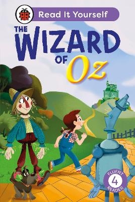The Wizard of Oz: Read It Yourself - Level 4 Fluent Reader -  Ladybird