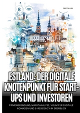 Estland: Der digitale Knotenpunkt f&uuml;r Start-ups und Investoren - Pirek Kask