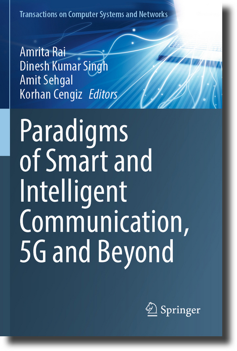Paradigms of Smart and Intelligent Communication, 5G and Beyond - 