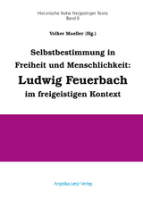 Selbstbestimmung in Freiheit und Menschlichkeit - Carl Scholl, Robert Riemann, Alexander von Papp, Wilhelm Bonne&szlig;, Renate Bauer, Arnher Lenz, Volker Mueller, Helmut Fink