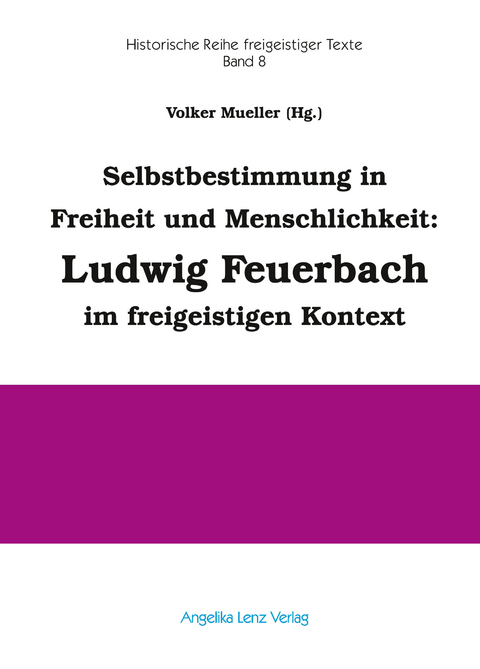Selbstbestimmung in Freiheit und Menschlichkeit - Carl Scholl, Robert Riemann, Alexander von Papp, Wilhelm Bonne&szlig;, Renate Bauer, Arnher Lenz, Volker Mueller, Helmut Fink