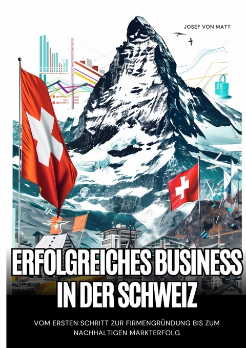 Erfolgreiches Business in der Schweiz - Josef von Matt