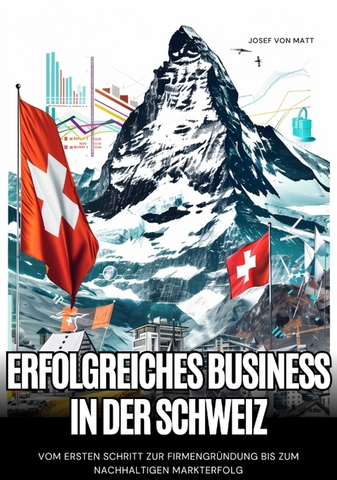 Erfolgreiches Business in der Schweiz - Josef von Matt