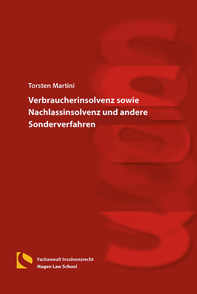 Verbraucherinsolvenz sowie Nachlassinsolvenz und andere Sonderverfahren - Torsten Martini