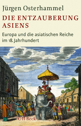 Die Entzauberung Asiens - J&uuml;rgen Osterhammel