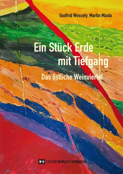 Ein St&uuml;ck Erde mit Tiefgang - Godfrid Wessely, Martin Maslo
