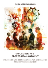 Erfolgreiches Prozessmanagement - Elisabeth Willems