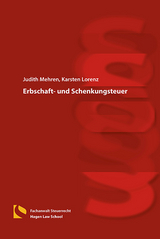 Erbschaft- und Schenkungsteuer - Judith Mehren, Karsten Lorenz