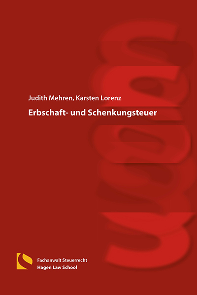 Erbschaft- und Schenkungsteuer - Judith Mehren, Karsten Lorenz