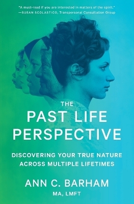 The Past Life Perspective - Ann C Barham
