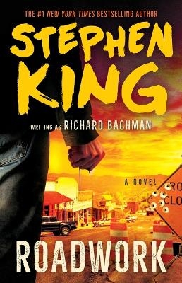 Roadwork - Stephen King