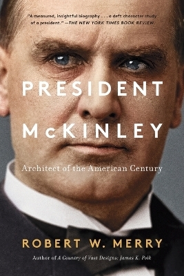 President McKinley - Robert W Merry