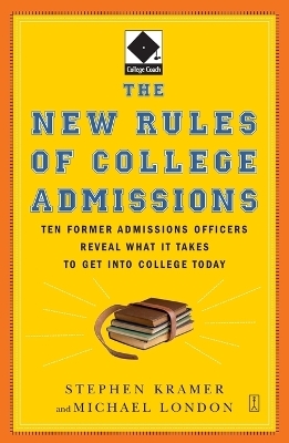 The New Rules of College Admissions - Michael London